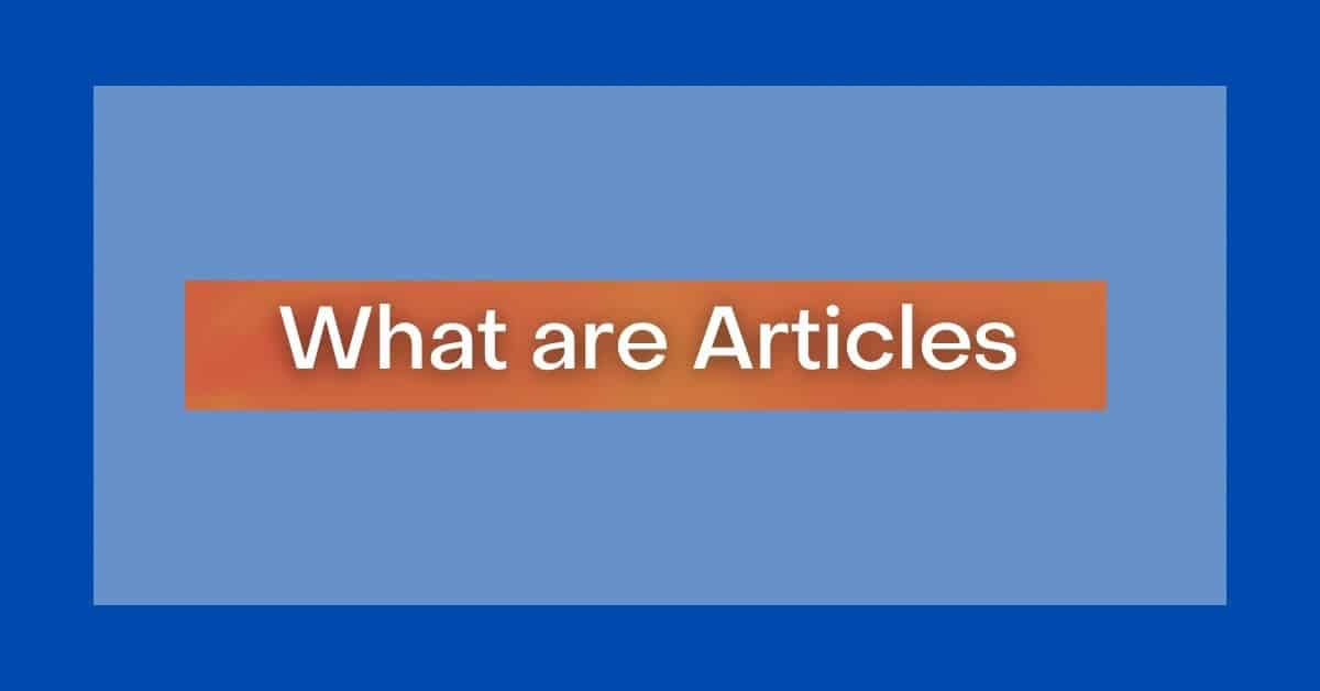 Understanding ‘Articles’ in English