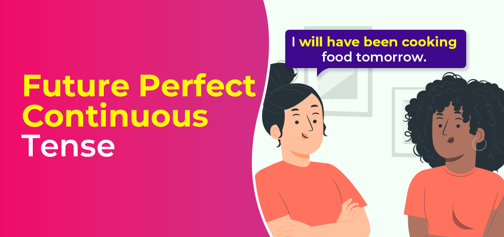 Future Perfect Continuous Tense — A Complete Guide