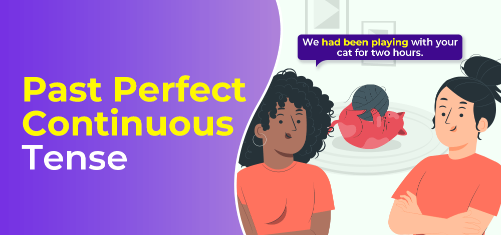 Past Perfect Continuous Tense — A Complete Guide